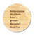 Round Magnetic Wood Engraved Bottle Opener - fermentation may have been a greater discovery than fire.