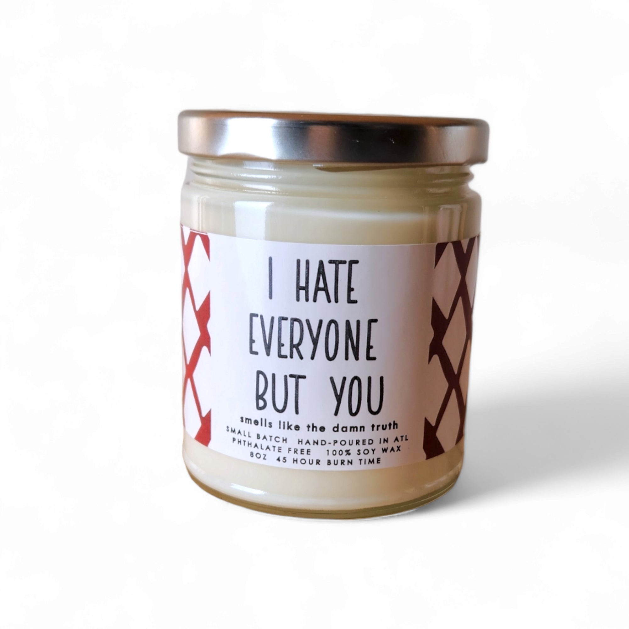 I Hate Everyone But You candle 8oz