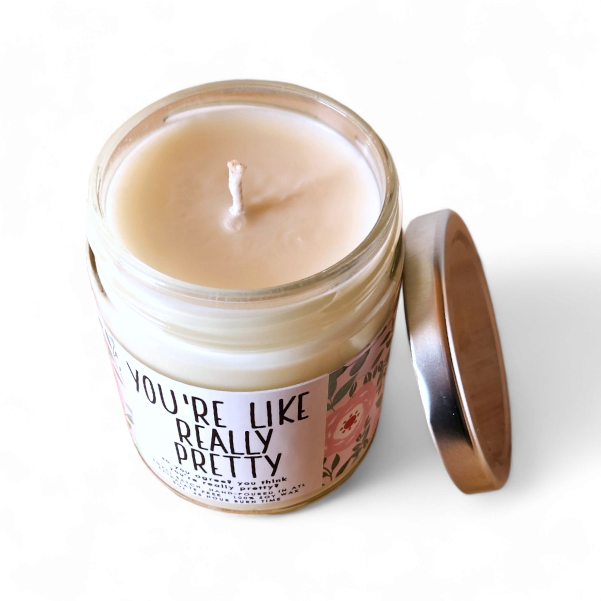 You're Like Really Pretty Candle