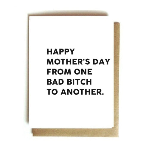 Card - Happy Mother's Day from One Bad Bitch to Another