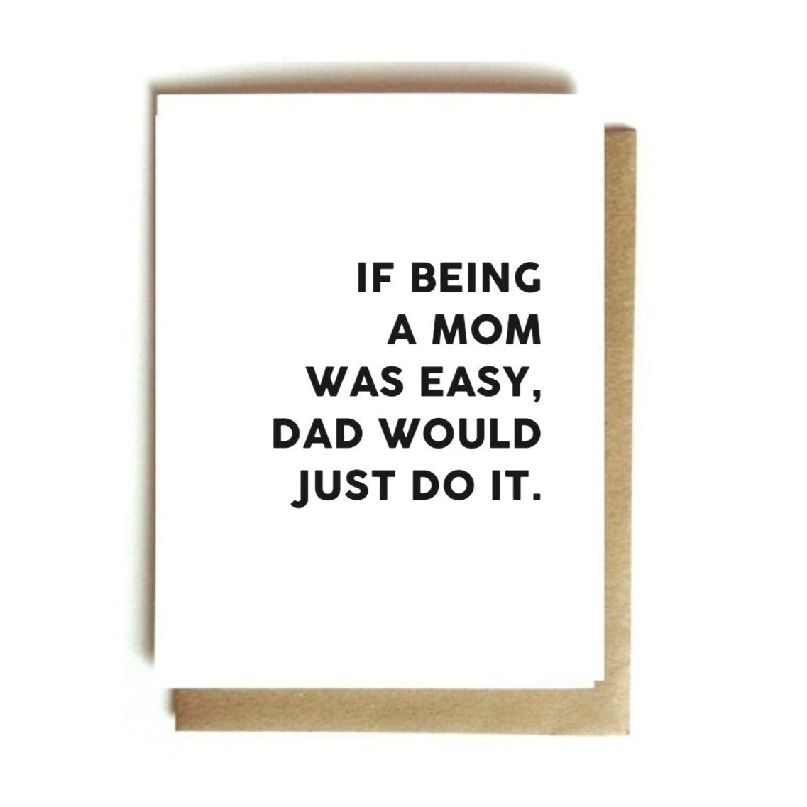 Card - If Being a Mom Was Easy...