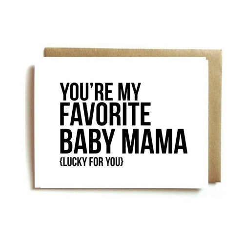 Card - You're My Favorite Baby Mama
