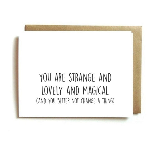 Card - You Are Strange and Lovely and Magical