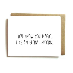 Card - You Know You Magic. Like an Effin' Unicorn.