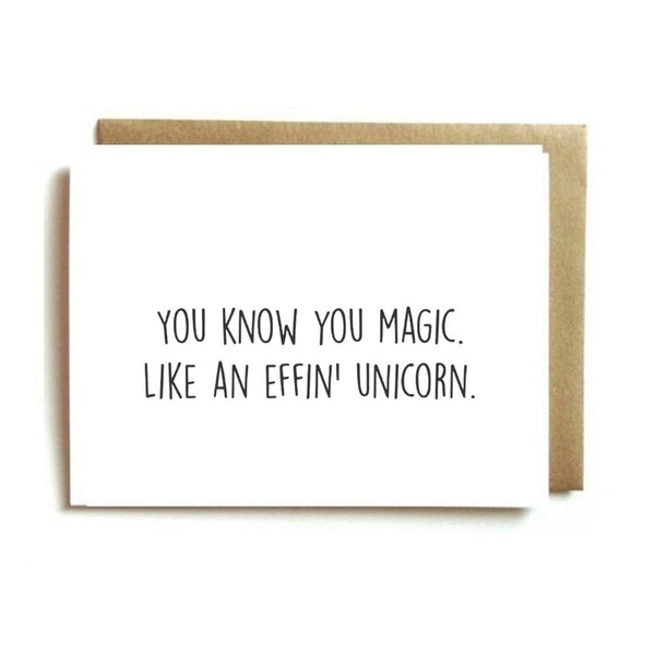 Card - You Know You Magic. Like an Effin' Unicorn.