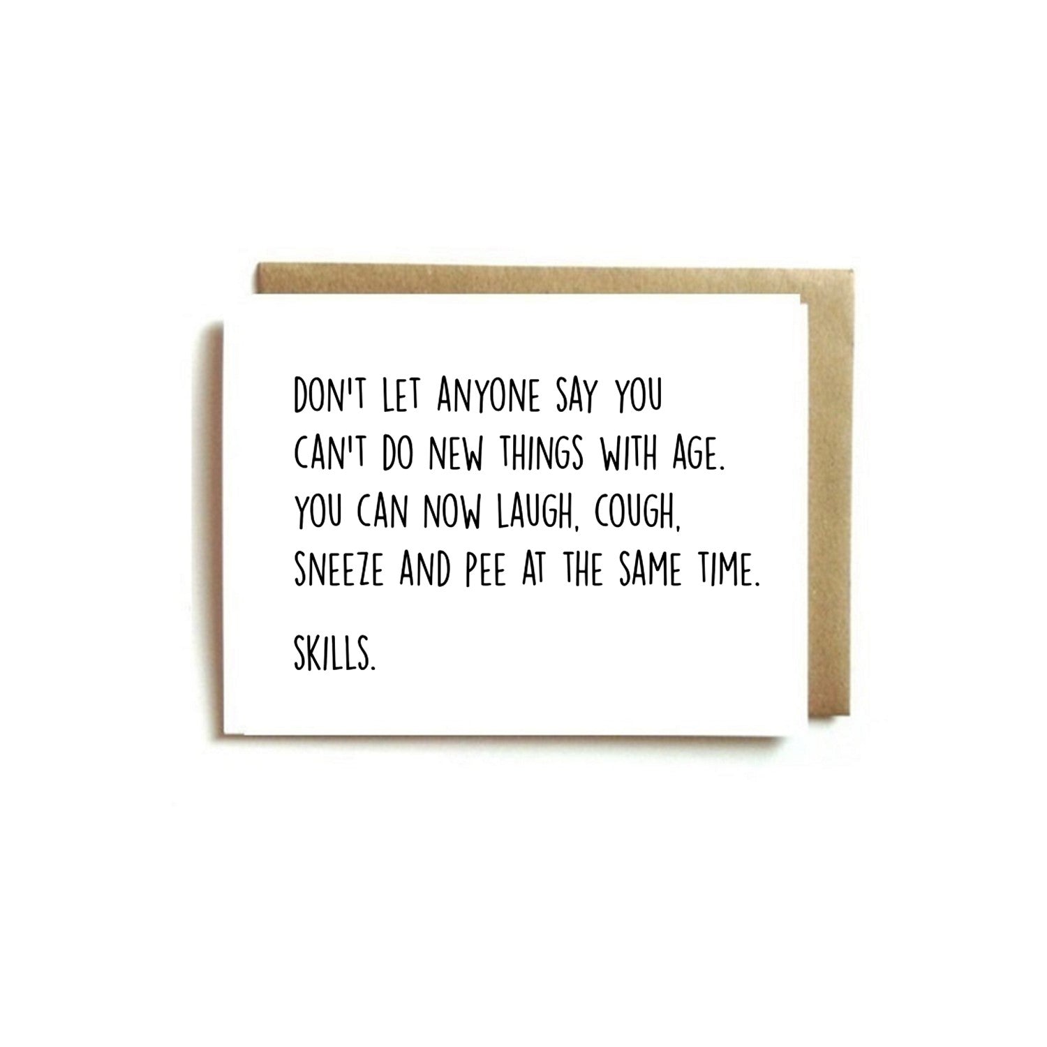 Card - Don't Let Anyone Say We Can't Do New Things With Age