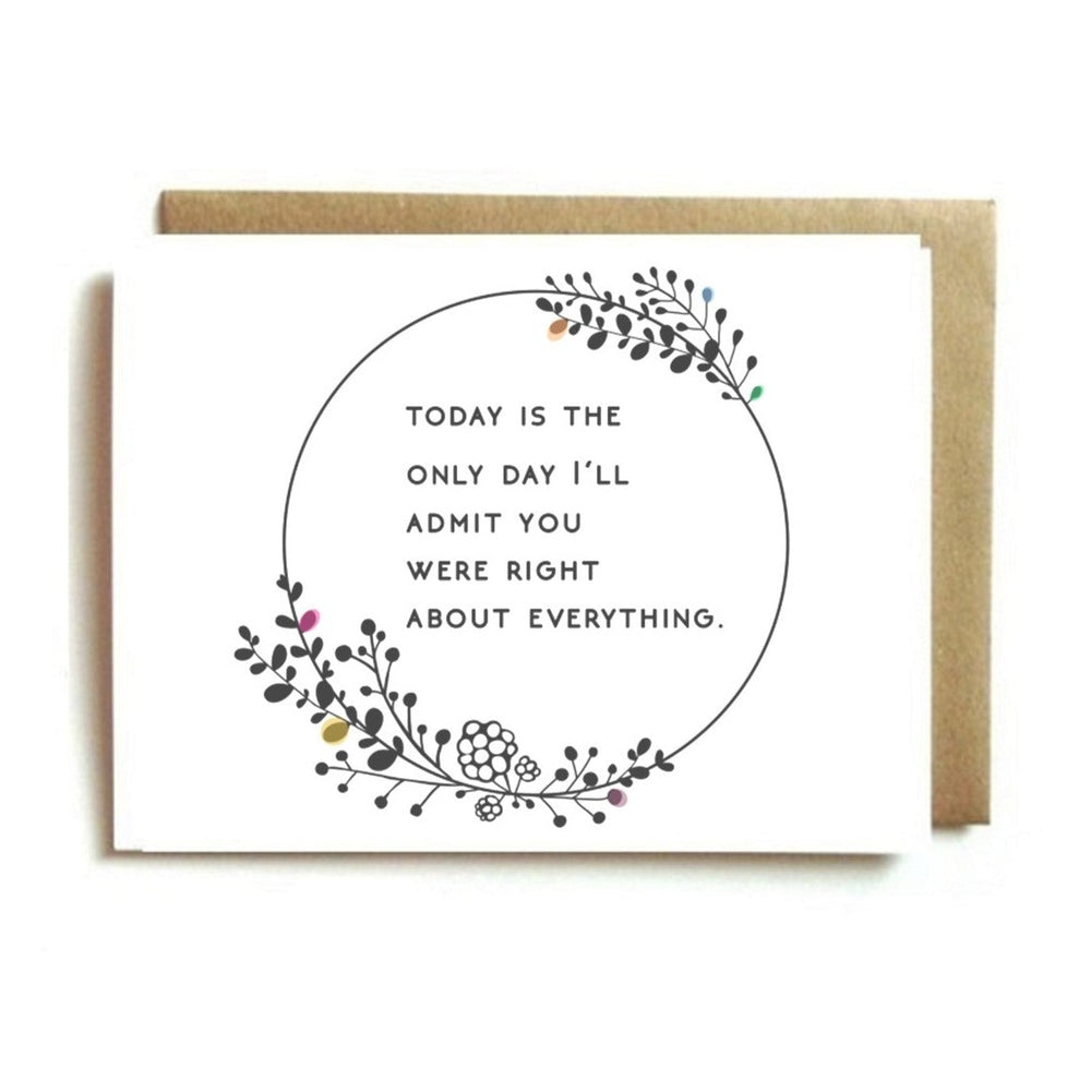 Card - Today is the Only Day I'll Admit