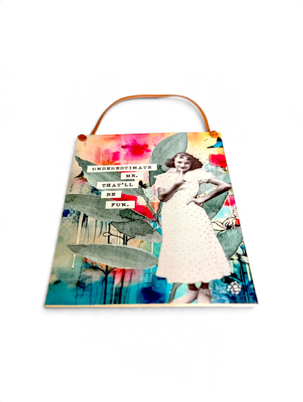 Underestimate Me Vintage Ephemera Desktop Art