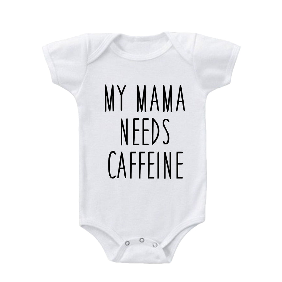My Mama Needs Caffeine Baby Onesie