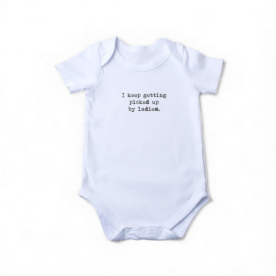 Onesie - I keep getting picked up by ladies.