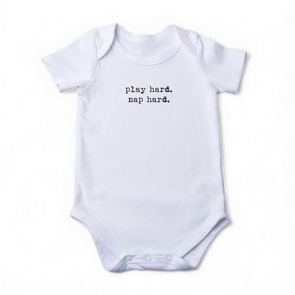 Play hard. Nap Hard. Baby Onesie