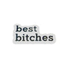 Sticker - Best Bitches