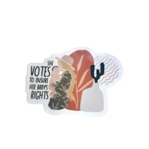 Sticker- She votes to ensure her baby's Rights