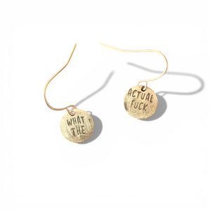 Telling Short Quote Earrings - What The Actual F*uck