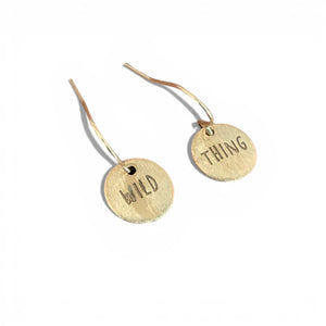 Telling Short Quote Earrings - Wild Thing