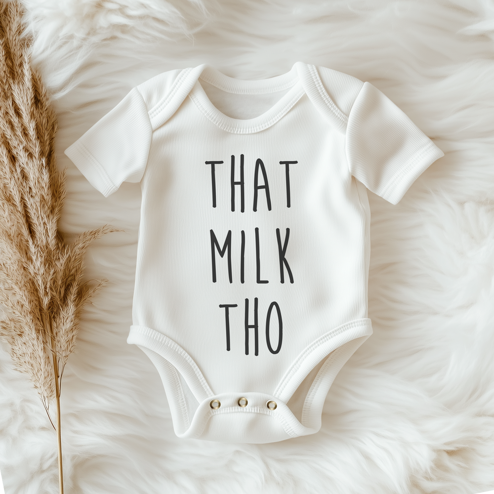 That Milk Tho Baby Onesie