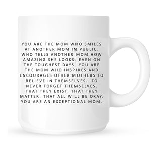 Mug -You are the mom who smiles