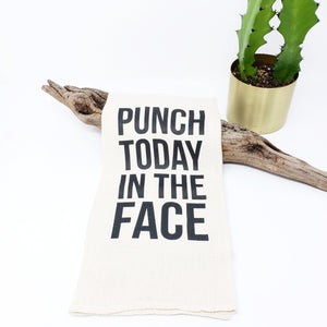 Tea Towel - Punch Today in the Face