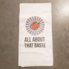 Tea Towel - All About that Baste