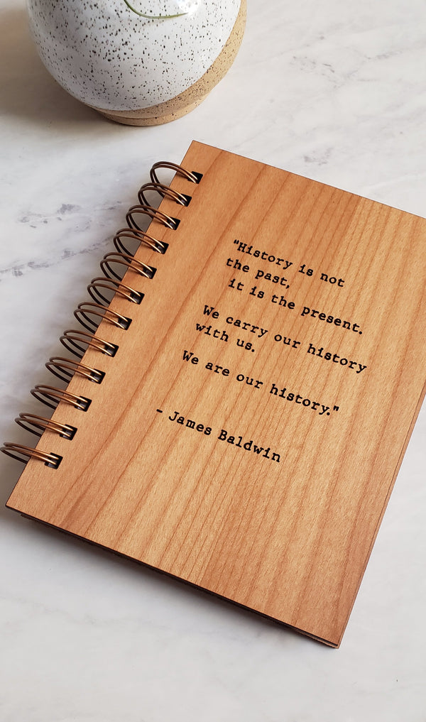 Journal - James Baldwin We Are Our History