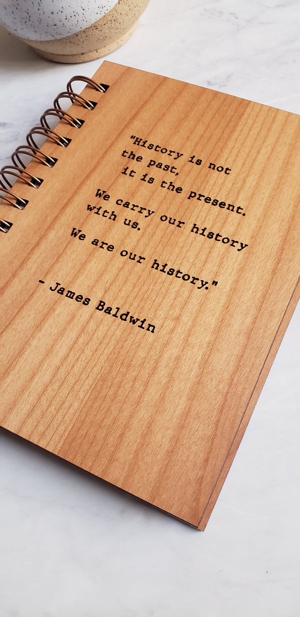 Journal - James Baldwin We Are Our History
