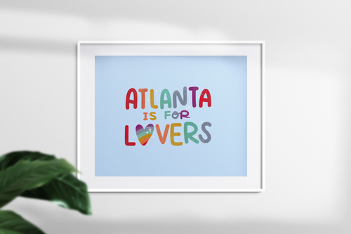 *New! Print - Atlanta is for (queer) Lovers - Gay ATL