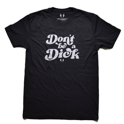 Don't be a Dick Tee