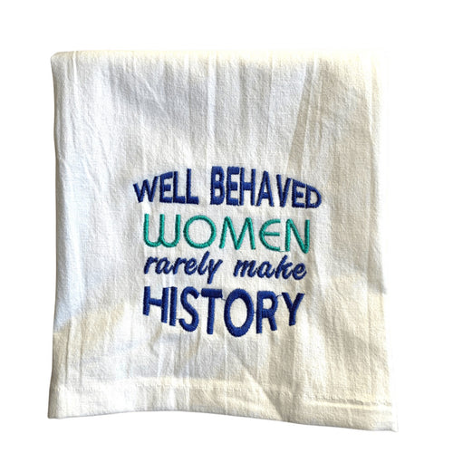 Well Behaved Women Tea Towel