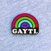 GAYTL Enamel Pin