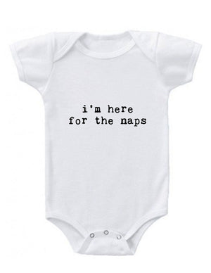 I'm Here for the Naps Baby Onesie