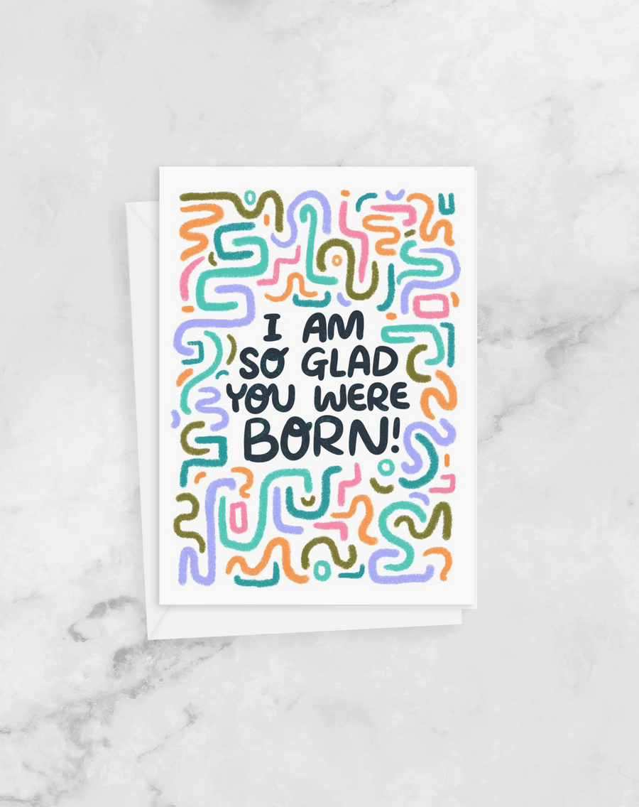 Greeting Card - Birthday - I'm so glad you were born - Peach or Plum