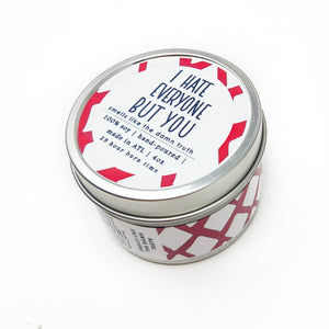 I Hate Everyone But You candle - 4oz