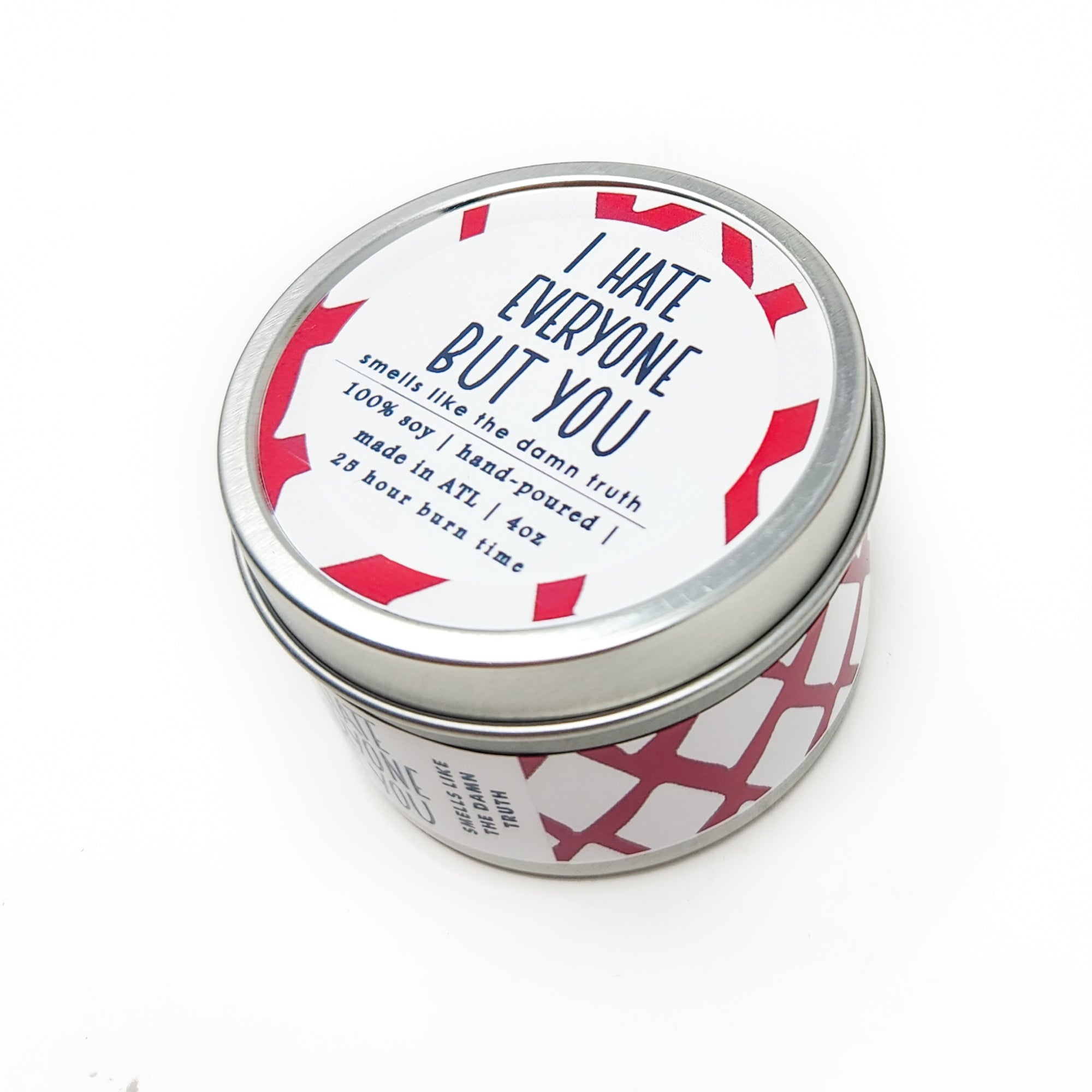 I Hate Everyone But You candle - 4oz