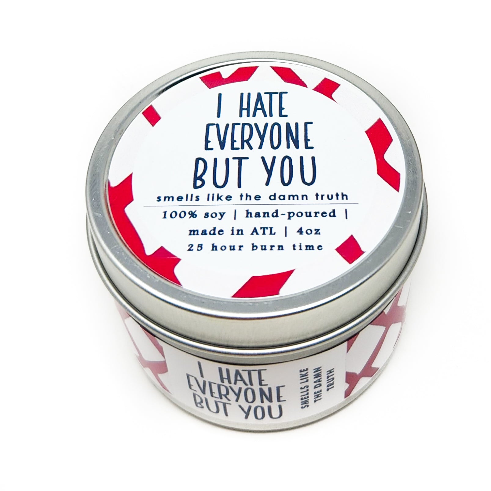 I Hate Everyone But You candle - 4oz