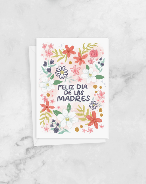 Greeting Card - Mother's Day - Spanish- Feliz Dia de Las Madres