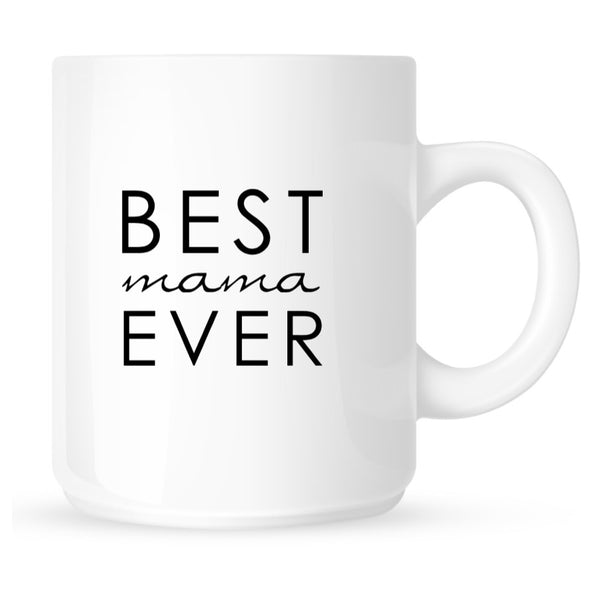 Best Mama Ever Mug