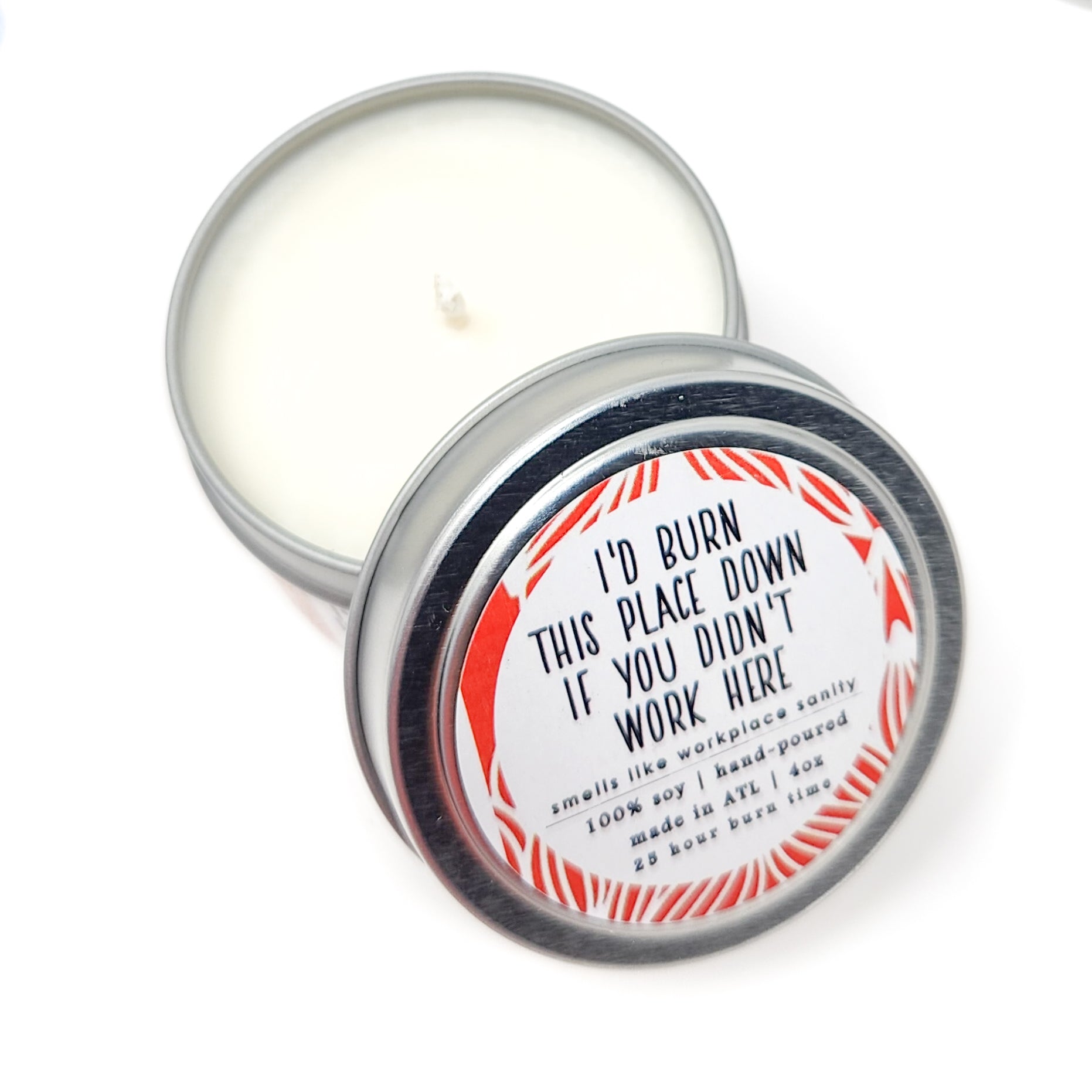 I'd Burn this Place Down if You Didn't Work Here Candle - 4oz