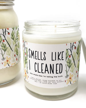 Smells Like I Cleaned Candle - 8oz