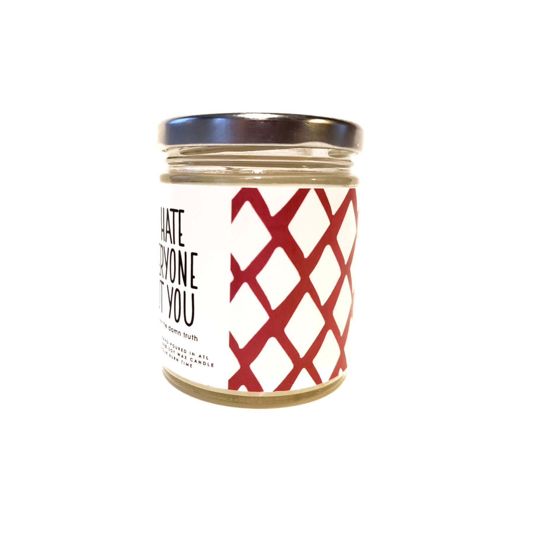 I Hate Everyone But You candle - 4oz