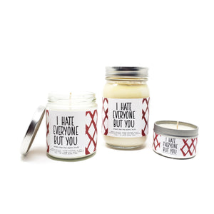 I Hate Everyone But You candle - 4oz