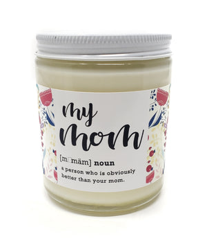 My Mom Is... candle