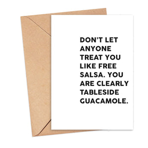Don't Let Anyone Treat You Like Free Salsa Greeting Card