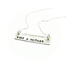 Like A Mother  Silver Bar Necklace