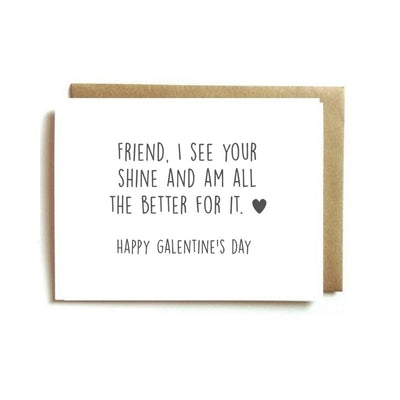 Galentine's Day Card - Friend, I See Your Shine