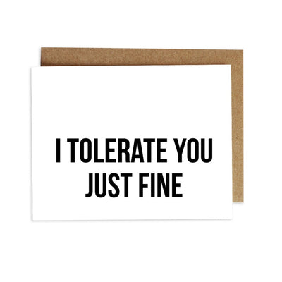 Card - I Tolerate You Just Fine