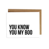 Card - You Know You My Boo