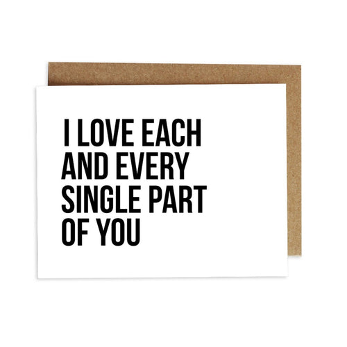 Card - I Love Each and Every Single Part of You