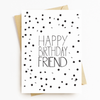 "Happy Birthday Friend" Greeting Card