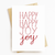 "Happy Happy Joy Joy" Motivational Greeting Card