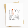 "Happy Personal New Year" Birthday Greeting Card